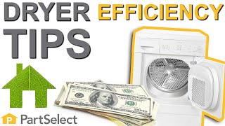 Cut Down Your Dryer's Drying Time - Our Top Dryer Efficiency Tips