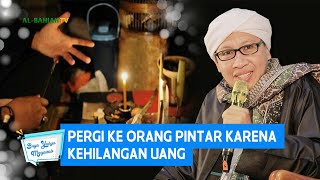 Download lagu Pergi ke Orang Pintar Karena Kehilangan Uang - Buya Yahya Menjawab mp3