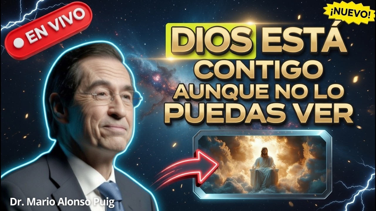 Dios Siempre está  de nuestro lado  Incluso en los Momentos Más Oscuros | Dr. Mario Alonso Puig