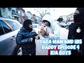 Dada Man And His Daddy Ep.4 Kia Boys