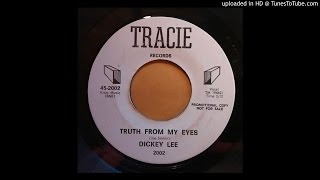 Killer Teen Rock n&#39; Roll 45 Dickey Lee - Truth From My Eyes -TRACIE
