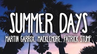 Martin Garrix - Summer Days (Clean - Lyrics) ft. Macklemore &amp; Patrick Stump