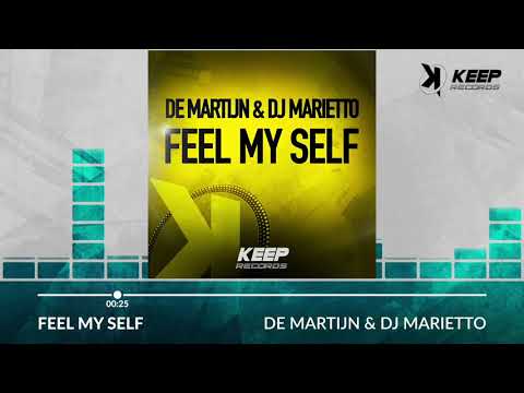 De Martijn & Dj Marietto - Feel My Self