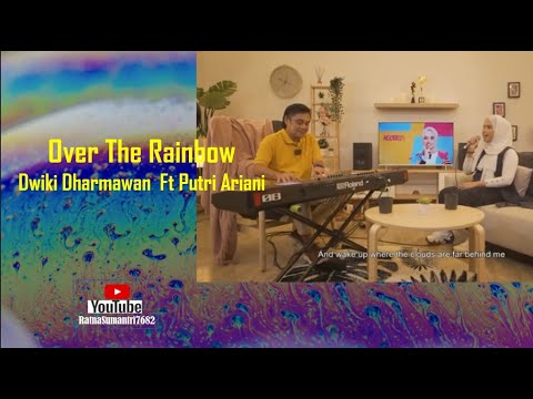 Over The Rainbow II Dwiki Darmawan Ft Putri Ariani