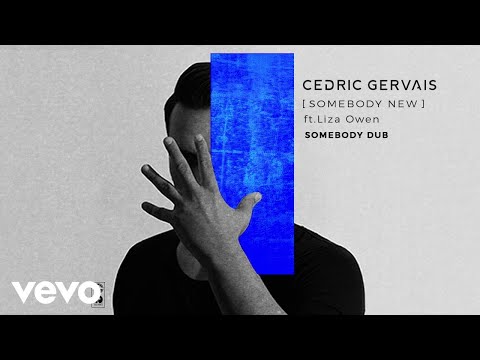 Cedric Gervais - Somebody New (Somebody Dub) ft. Liza Owen