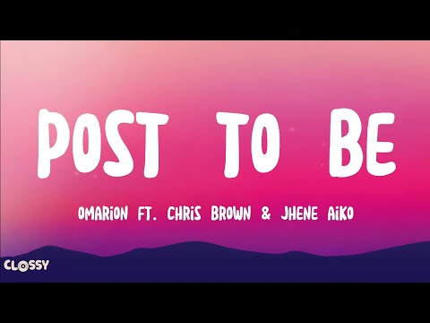 Omarion ft. Chris Brown & Jhene Aiko - Post To Be Lyrics