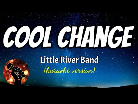 COOL CHANGE - LITTLE RIVER BAND (karaoke version)