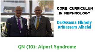 GN (10): Alport Syndrome. Dr/Ossama Elkholy