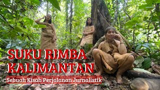 Download lagu Suku Rimba Terakhir Kalimantan: Sebuah Kisah Perjalanan Jurnalistik mp3 Download lagu Suku Rimba Terakhir Kalimantan: Sebuah Kisah Perjalanan Jurnalistik mp3