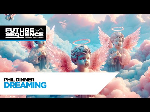 Phil Dinner – Dreaming