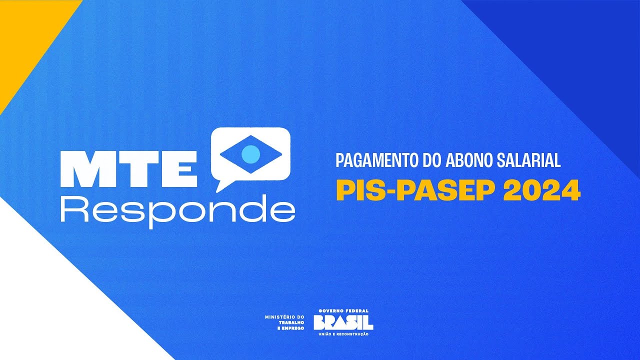 MTE Responde -Início do pagamento do Abono Salarial