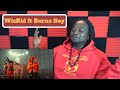 WizKid ft Burna Boy Ginger REACTION vo WizKid ft Burna Boy Ginger REACTION vo