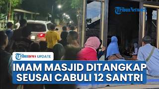 Detik-detik Imam Masjid di Kediri Ditangkap Polisi Buntut Pencabulan, Korban Bertambah Jadi 12 Anak
