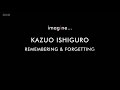 imagine: Kazuo Ishiguro - Remembering and Forgetting (BBC)