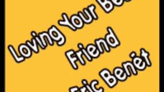 Loving Your Best Friend - Eric Benét