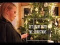 GET READY WITH ME: CHRISTMAS