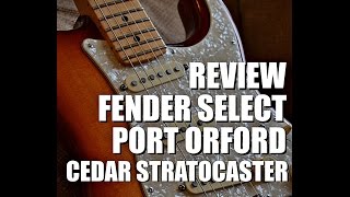 Video thumbnail for REVIEW Fender Select Port Orford Cedar Stratocaster by Reviews en Español