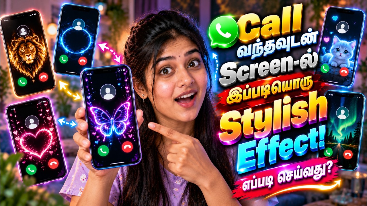 📞 Call வந்தவுடன் Screen-ல் இப்படியொரு Stylish Effect! 😍 எப்படி செய்வ?