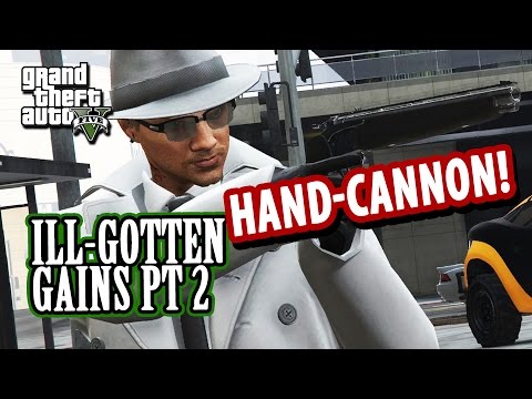 GTA V's Hand Cannon! - Ill Gotten Gains Pt 2