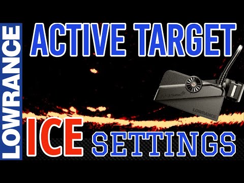 Active Target Ice Fishing Settings, Setup, How to use for Best Picture Lowrance Active Target 1 & 2