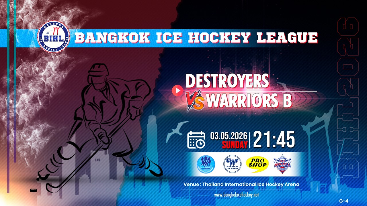 DESTROYERS -vs- WARRIORS B | BANGKOK ICE HOCKEY LEAGUE 2026 | GAME-4
