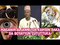 MAGANIN ALJANNU DA KAMBIN BAKA DA BOYAYYUN CUTUTTUKA BY SHEIKH DR ABDULWAHAB ABUBAKAR GWANI BAUCHI H