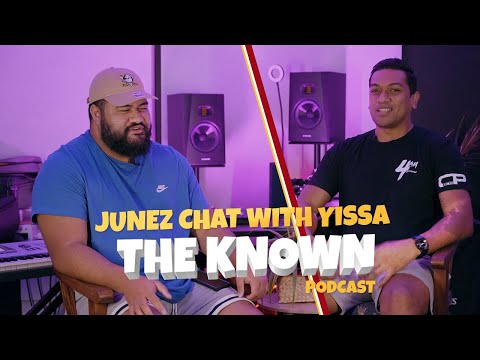 THE KNOWN - Junez interview with YISSA (Podcast)