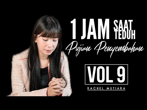 1 Jam Pujian Penyembahan Saat Teduh Vol 9 | Rachel Mutiara