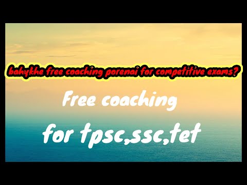 bahaikhe free coaching porenai for competitive exams?//tpsc//ssc//tet//bank.