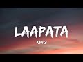 King - Laapata (Lyrics) | Shayad Woh Sune | EP