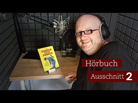 »Zurück an die Arbeit« - Das Hörbuch (Ausschnitt 2)