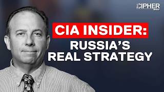 Inside Russian Intelligence: CIA Insider on Putin’s Playbook, Ukraine & the Next War