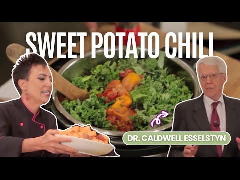 Dr. Esselstyn’s Secrets to Heart Health & Oil-Free Sweet Potato Chili Recipe