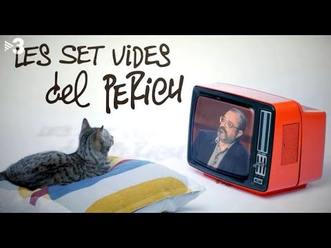 Les Set Vides del Perich 1º part