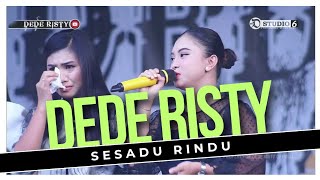 Download lagu SESADU RINDU Voc DEDE RISTY I LIVE MUSIC ' DEDE RISTY ' GANJENE PANTURA I mp3