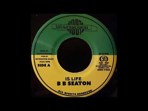 B B SEATON - Is Life [1978]