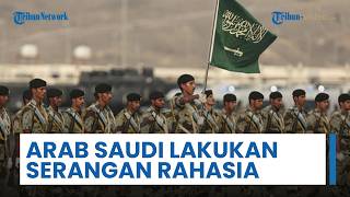Arab Saudi Ikut Turun Perang: Lakukan Serangan Rahasia, Ingatkan Iran soal Pembalasan Lebih Lanjut