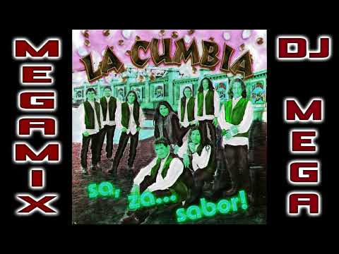 La Cumbia - Megamix (Sa, Za... Sabor!) Dj Mega