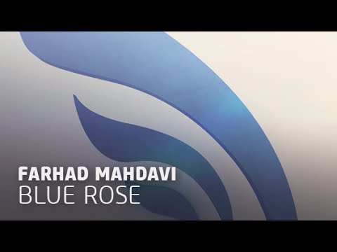 Farhad Mahdavi - Blue Rose (Matt Bukovski Remix)