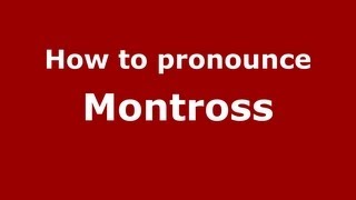 How to pronounce Montross