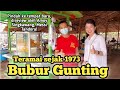 Bubur Gunting Teramai Di Singkawang Sejak 1973 Review Oleh Messi Di Tempat Barunya