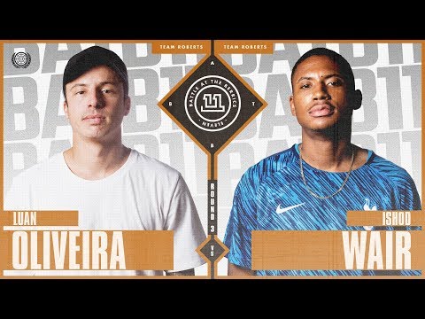BATB 11 | Luan Oliveira vs. Ishod Wair - Round 3