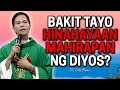 *BAKIT TAYO HINAHAYAAN* MAHIRAPAN NG DIYOS? | Inspiring Homily by Fr. Joseph Fidel Roura