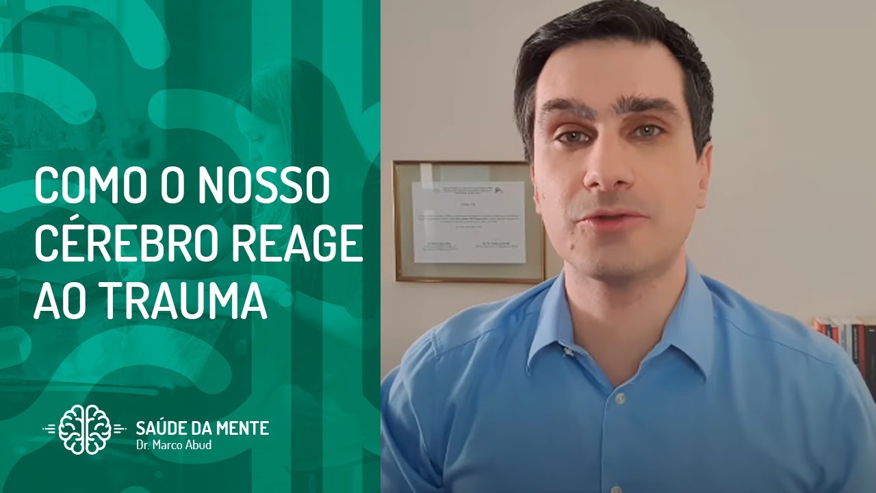 Como o nosso Cérebro reage ao Trauma