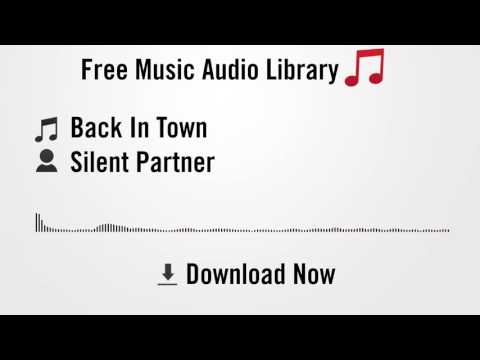 Back In Town - Silent Partner (YouTube Royalty-free Music Download) Video