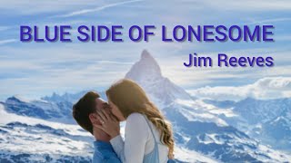 Blueside of Lonesome - Jim Reeves