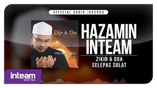 Download lagu Hazamin Inteam - Zikir & Doa Selepas Solat ( Audio Jukebox) mp3