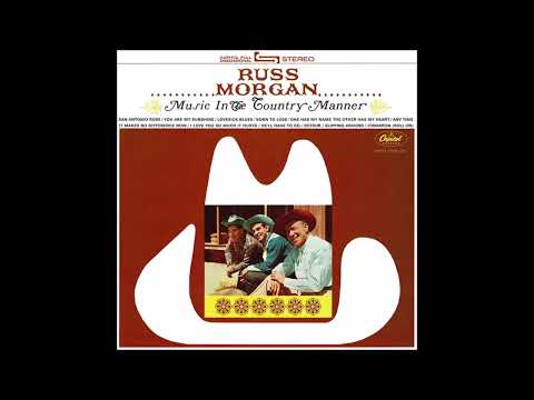 Russ Morgan And His Music In The Morgan Manner - One Has My Heart, The Other Has My Name (1964)