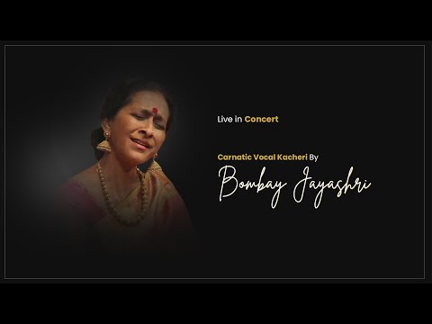 Bombay Jayashri - Carnatic Vocal Kacheri - Live in Concert - #carnaticprapancha