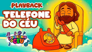 O Telefone do Céu - Playback | Karaoke - Louvorzinho do Céu - Música Infantil Cristã